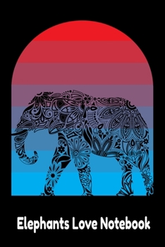 Elephants Love Notebook: Elephant Notebook I Notizbuch I Calepin I Taccuino I Cuaderno I Caderno I Notitieblok I Notatnik I 6x9 I A5 I 120 Pages I Dot ... I Teacher I Students I Writing I Drawing I