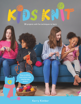 Paperback Kids Knit: 20 Projects with Fun Techniques to Learn Book