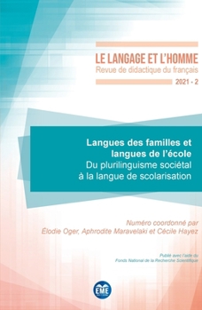 Langues des familles et langues de l'école: Du plurilinguisme sociétal à la langue de scolarisation 2021 - 56.2 (Le Langage Et l'Homme) (French Edition)