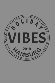 Notizbuch A5 (6X9zoll) Kariert 120 Seiten: Good Holiday Vibes Hamburg Urlaub 2019