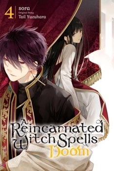 Paperback A Reincarnated Witch Spells Doom, Vol. 4 Book