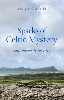 Paperback Sparks of Celtic Mystery: soul poems from Éire Book