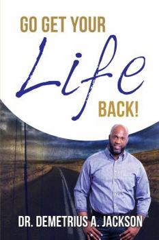 Paperback Go Get Your Life Back: Living Abundantly Book