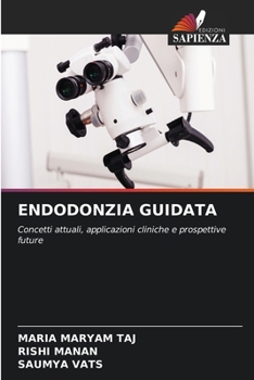 Endodonzia Guidata (Italian Edition)