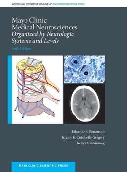 Hardcover Mayo Clinic Medical Neurosciences: Organized by Neurologic System and Level Book