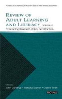 Review of Adult Learning and Literacy, Volume 4: Connecting Research, Policy, and Practice: A Project of the National Center for the Study of Adult Learning ... (Review of Adult Learning & Literacy)