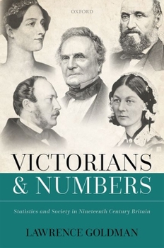Hardcover Victorians and Numbers: Statistics and Society in Nineteenth Century Britain Book
