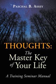Hardcover Thoughts: the Master Key of Your Life: A Training Seminar Manual Book