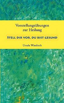 Paperback Stell dir vor, du bist gesund [German] Book