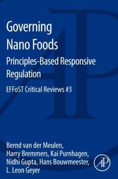 Paperback Governing Nano Foods: Principles-Based Responsive Regulation: Effost Critical Reviews #3 Book
