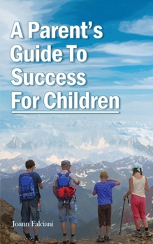 Paperback A Parent's Guide To Success For Children Book
