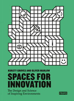 Paperback Spaces for Innovation: The Design and Science of Inspiring Environments Book