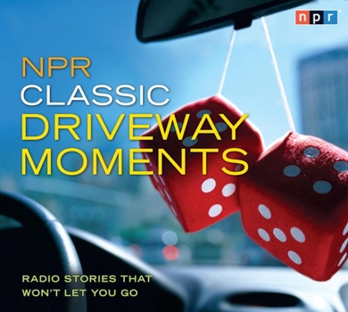 Audio CD NPR Classic Driveway Moments: Radio Stories That Won't Let You Go Book