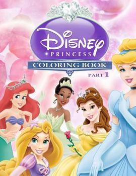 Paperback Disney Princess Coloring Book Part 1: Awesome Book for Girls Book