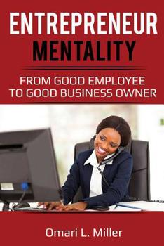 Paperback Entrepreneur Mentality: From Good Employee to Good Business Owner Book