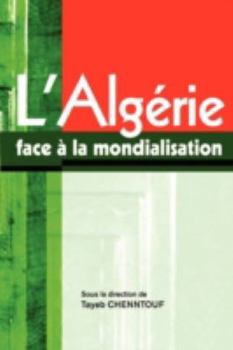 Paperback L'Algerie face a la mondialisation [French] Book