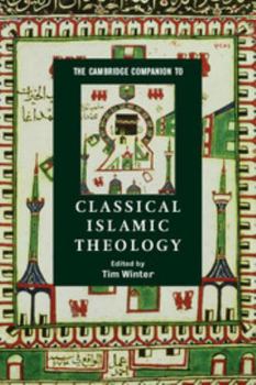 Paperback The Cambridge Companion to Classical Islamic Theology Book