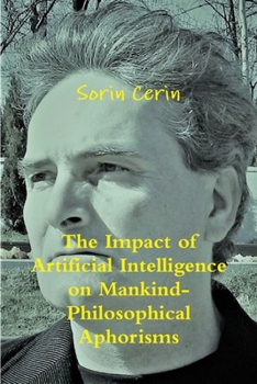 Paperback The Impact of Artificial Intelligence on Mankind- Philosophical Aphorisms Book