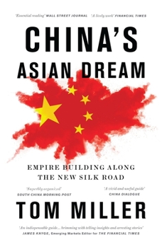 Paperback China's Asian Dream: Empire Building Along the New Silk Road Book