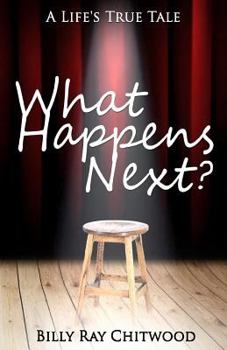 Paperback What Happens Next? A Life's True Tale Book