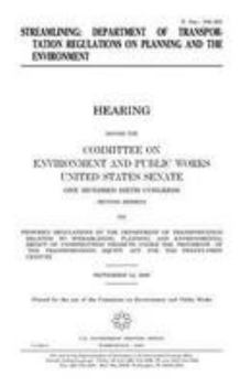 Streamlining : Department of Transportation regulations on planning and the environment