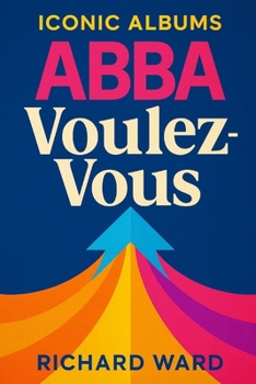 Iconic Albums - Abba - Voulez-Vous