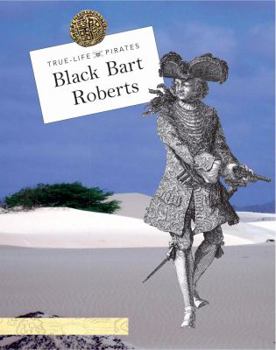 Black Bart Roberts - Book  of the True Life Pirates