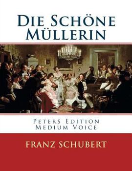 Paperback Die Schöne Müllerin: Peters Edition - Medium Voice/Mittlere Stimme [German] Book