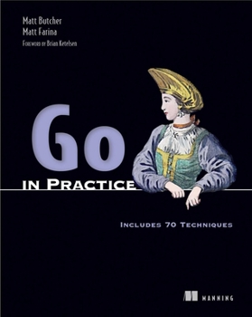 Paperback Go in Practice: Includes 70 Techniques Book