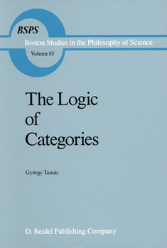 The Logic of Categories (Boston Studies in the Philosophy of Science)