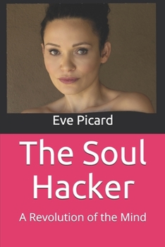 Paperback The Soul Hacker: A Revolution of the Mind Book