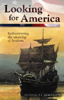 Paperback Looking for America: Rediscovering the Meaning of Freedom Book