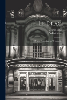 Paperback Le drac; drame fantastique en trois actes [French] Book