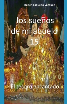 Paperback Los Sueños De Mi Abuelo 15 [Spanish] Book