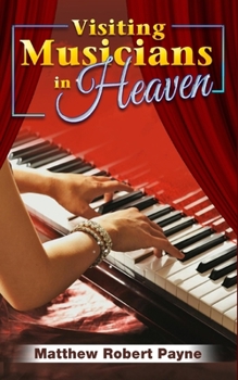 Paperback Visiting Musicians in Heaven Book