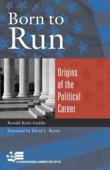 Paperback Born to Run: Origins of the Political Career Book