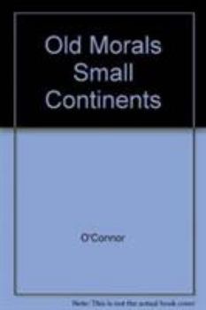 Hardcover Old Morals, Small Continents, Darker Times Book
