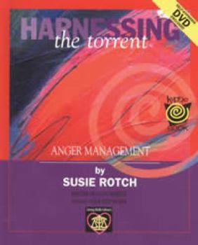 Hardcover Harnessing the torrent: Discover the effective use of your Anger with Self-Hypnosis Book