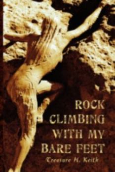 Paperback Rock Climbing With My Bare Feet Book