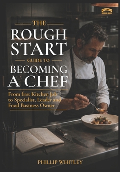 Paperback A Rough Start Guide To Becoming A Chef Book