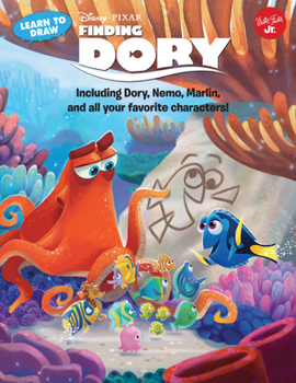 Learn to Draw Disney Pixar's Finding Dory: Including Dory, Nemo, Marlin, and all your favorite characters!