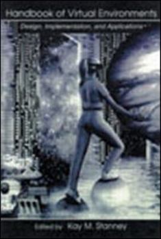 Hardcover Handbook of Virtual Environments: Design, Implementation, and Applications (Human Factors and Ergonomics) Book