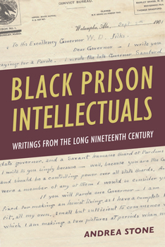 Hardcover Black Prison Intellectuals: Writings from the Long Nineteenth Century Book