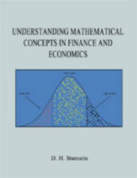Hardcover Understanding Mathematical Concepts in Finance and Economics Book