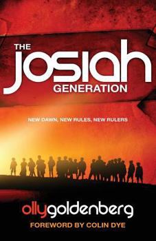 Paperback The Josiah Generation: New dawn, new rules, new rulers Book