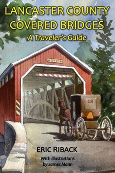 Paperback Lancaster County Covered Bridges: A Traveler's Guide Book