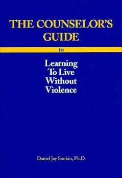 Hardcover The Counselor's Guide to Learning to Live Without Violence Book