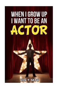 Paperback When I Grow up I want to be an actor Book