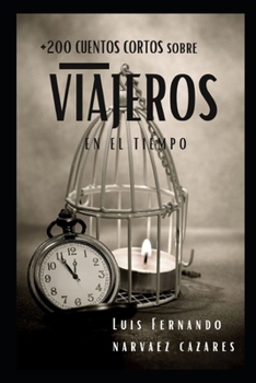 Paperback +200 Cuentos Cortos Sobre Viajeros en el Tiempo [Spanish] Book