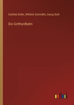 Paperback Die Gotthardbahn [German] Book
